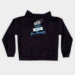 Keep Calm and go for Therapy Kids Hoodie